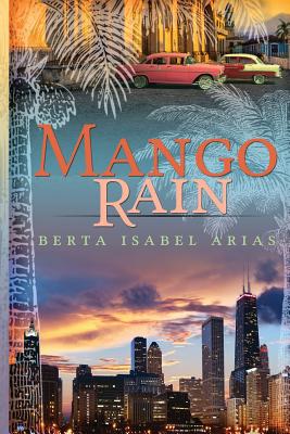 Mango Rain - Berta Isabel Arias