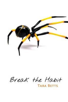 Break the Habit - Tara Betts