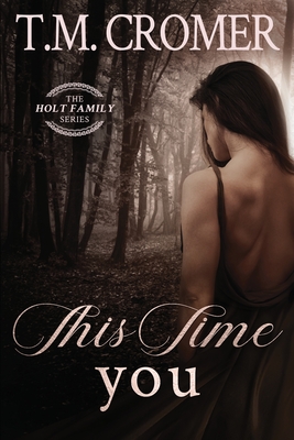 This Time You - T. M. Cromer