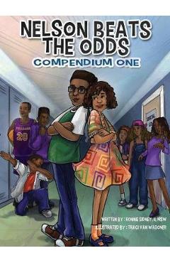 Coperta cărții 'Nelson Beats The Odds: Compendium One - Ronnie Sidney Ii'
