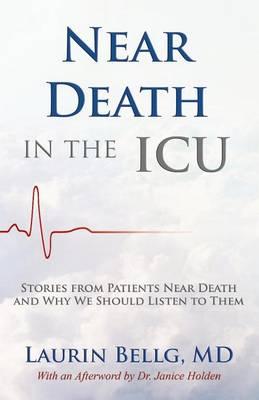 Near Death in the ICU - Laurin Bellg