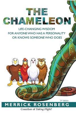 The Chameleon: Life-Changing Wisdom for Anyone Who Has a Personality or Knows Someone Who Does - Merrick Rosenberg
