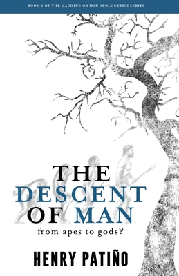 The Descent of Man: From Apes to Gods? - Henry Pati�o