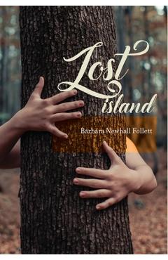 Coperta cărții 'Lost Island: Plus three stories and an afterword - Barbara Newhall Follett'