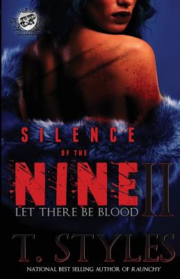 Silence of The Nine II: Let There Be Blood (The Cartel Publications Presents) - T. Styles