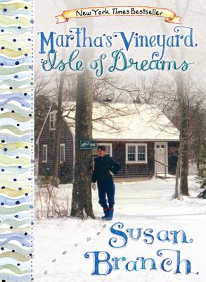 Martha's Vineyard - Isle of Dreams - Susan Branch
