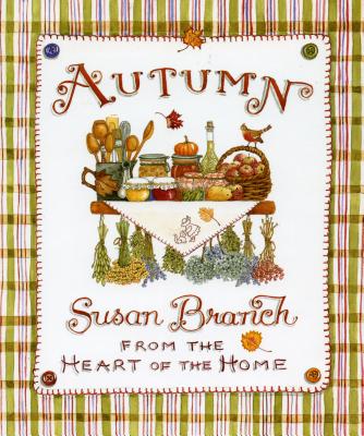 Autumn from the Heart of the Home - Susan Branch