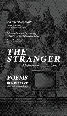 The Stranger: Poems - Ben Palpant