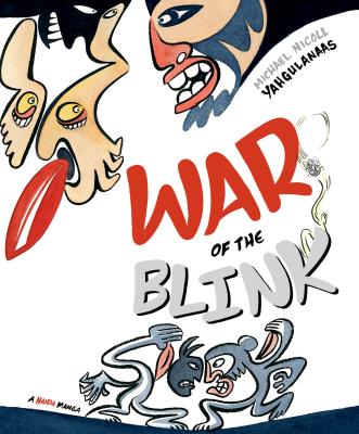 War of the Blink - Michael Nicoll Yahgulanaas