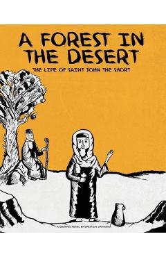 Coperta cărții 'A Forest in the Desert: The Life of Saint John the Short - Michael Elgamal'