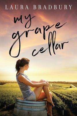 My Grape Cellar - Laura Bradbury