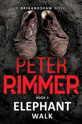 Elephant Walk: The Brigandshaw Chronicles Book 2 - Peter Rimmer