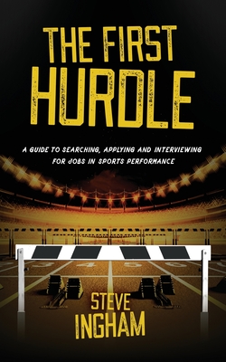 The First Hurdle - Steve Ingham