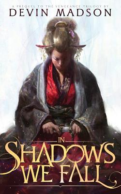 In Shadows We Fall - Devin Madson
