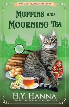 Poza produsului Muffins and Mourning Tea: The Oxford Tearoom Mysteries - Book 5 - H. Y. Hanna