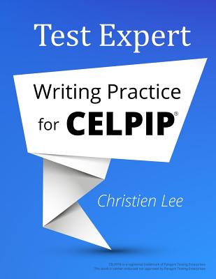 Test Expert: Writing Practice for CELPIP(R) - Christien Lee