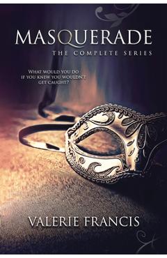 Coperta cărții 'Masquerade: The Complete Series - Valerie Francis'