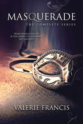 Masquerade: The Complete Series - Valerie Francis