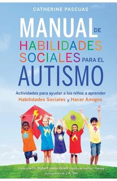 Coperta cărții 'Manual de Habilidades Sociales para el Autismo: Actividades para ayudar a los niños a aprender habilidades sociales y'