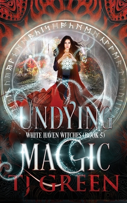 Undying Magic - T. J. Green