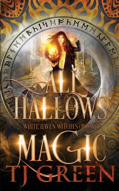All Hallows' Magic - T. J. Green