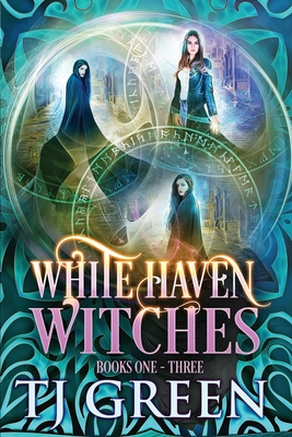 White Haven Witches: Books 1-3 - T. J. Green