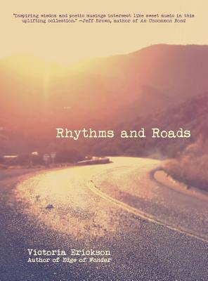 Rhythms and Roads - Victoria Erickson