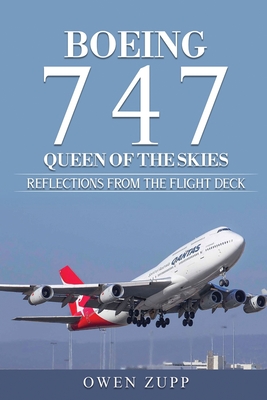 Boeing 747. Queen of the Skies.: Reflections from the Flight Deck. - Owen Zupp