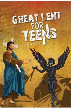 Great Lent for Teens - Arsanie Sawiers