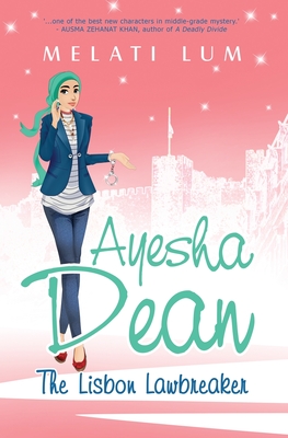 Ayesha Dean - The Lisbon Lawbreaker - Melati Lum