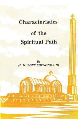 Characteristics of the Spiritual Path - Pope Shenouda Iii