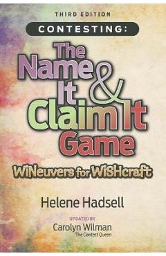 Poza produsului Contesting: The Name It & Claim It Game: WINeuvers for WISHcraft - Carolyn Wilman