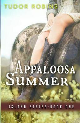 Appaloosa Summer - Tudor Robins