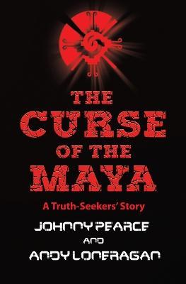 The Curse of the Maya - Johnny Pearce