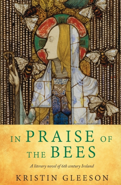 In Praise of the Bees - Kristin Gleeson