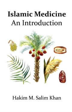 An Introduction to Islamic Medicine - Mohammed Salim Khan