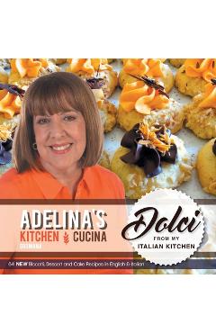Coperta cărții 'Adelina's Kitchen Dromana: Dolci from my Italian Kitchen - Adelina Pulford'