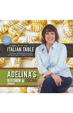Coperta cărții 'Adelina's Kitchen Dromana: Recipes from My Italian Table - Adelina Pulford'