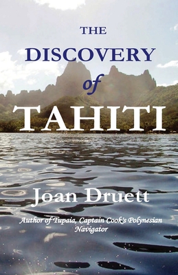 The Discovery of Tahiti - Joan Druett