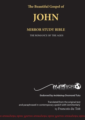 The Gospel of John: Mirror Study Bible - Francois Du Toit