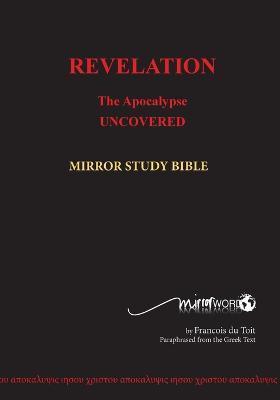 Revelation: The Apocalypse Uncovered - Francois Du Toit