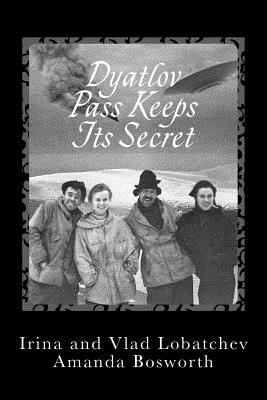 Dyatlov Pass Keeps Its Secret - Vladislav Lobatchev