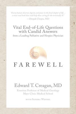 Farewell: Vital End-of-Life Questions with Candid Answers from a Leading Palliative and Hospice Physician - Sandra Wendel