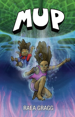 Mup: a graphic novel - Raea Gragg