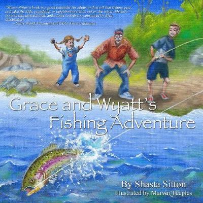 Grace and Wyatt's Fishing Adventure - Shasta Sitton
