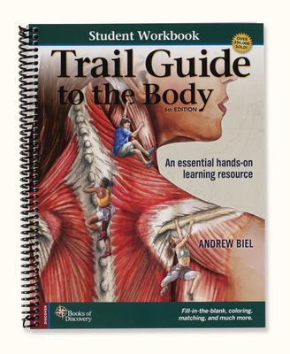 Trail Guide to the Body Student Workbook - Andrew Biel