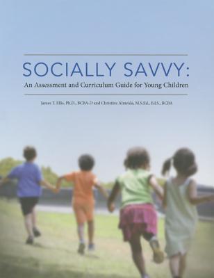 Socially Savvy: An Assessment and Curriculum Guide for Young Children - James T. Ellis