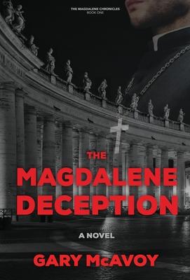 The Magdalene Deception - Gary Mcavoy