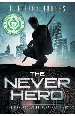 Coperta cărții 'The Never Hero - T. Ellery Hodges'