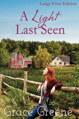 A Light Last Seen (Large Print): When Jaynie Was... - Grace Greene